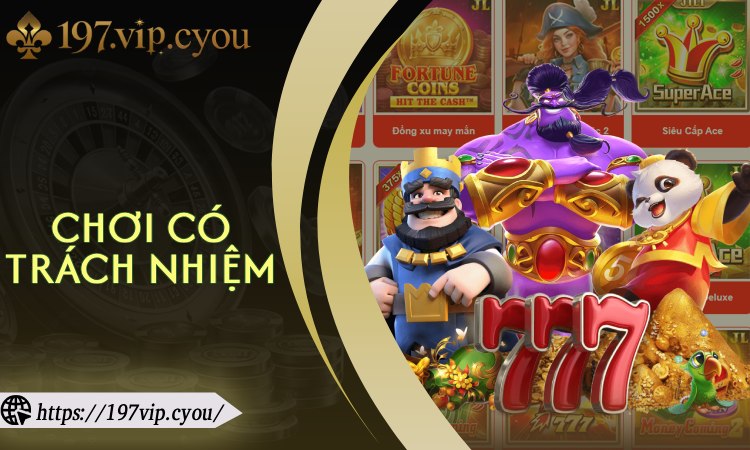 Chơi Có Trách Nhiệm