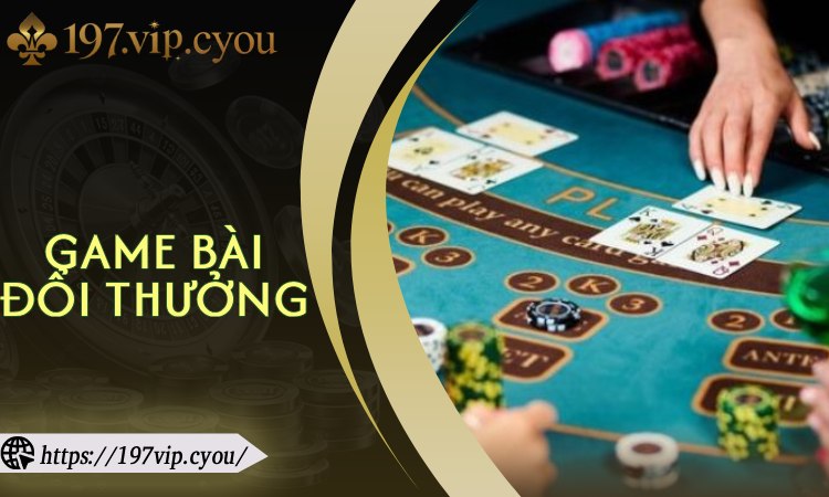Game Bài Đổi Thưởng