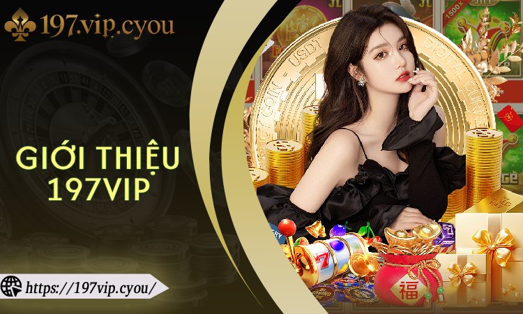 Giới Thiệu 197VIP